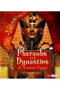 Pharaohs and Dynasties of Ancient Egypt