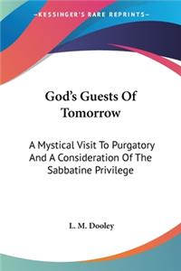 God's Guests Of Tomorrow