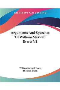 Arguments And Speeches Of William Maxwell Evarts V1
