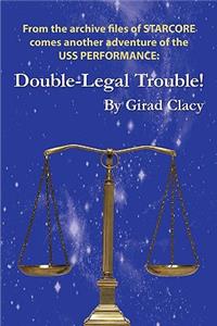 Double-Legal Trouble!