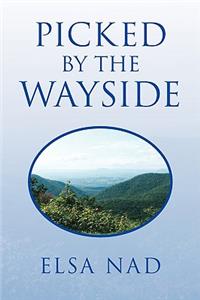 Picked by the Wayside