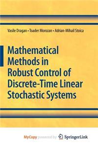 Mathematical Methods in Robust Control of Discrete-Time Linear Stochastic Systems