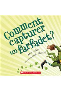 Comment Capturer Un Farfadet