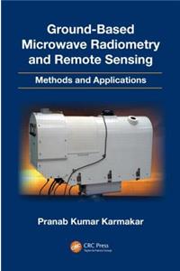 Ground-Based Microwave Radiometry and Remote Sensing