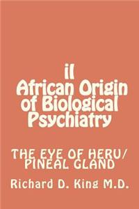 iI African Origin of Biological Psychiatry