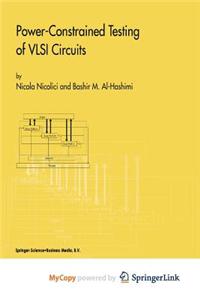 Power-Constrained Testing of VLSI Circuits