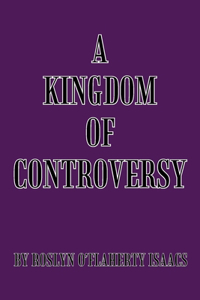 A Kingdom of Controversy