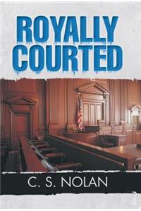 Royally Courted