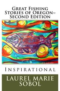 Great Fishing Stories of Oregon Second Edition