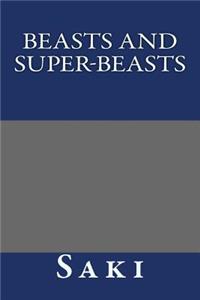 Beasts and Super-Beasts