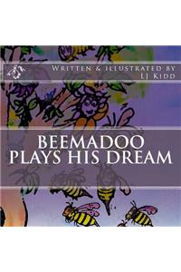 Beemadoo plays his dream