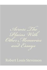 Across The Plains With Other Memories and Essays