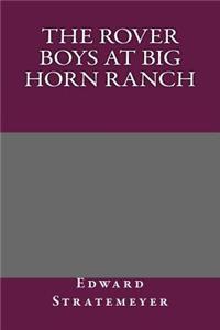 The Rover Boys at Big Horn Ranch