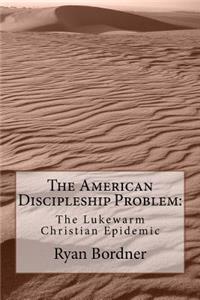 American Discipleship Problem