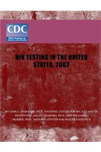 HIV Testing in the United States, 2002