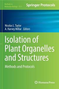 Isolation of Plant Organelles and Structures