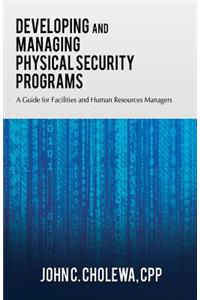 Developing and Managing Physical Security Programs