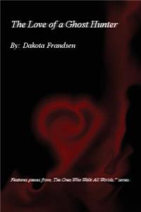 The Love of a Ghost Hunter