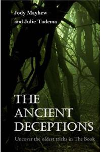 Ancient Deceptions: Uncover the Oldest Tricks in The Book