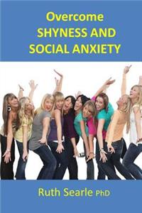 Overcome Shyness and Social Anxiety