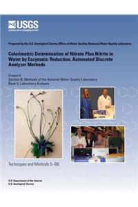 Colorimetric Determination of Nitrate Plus Nitrite in Water by Enzymatic Reduction, Automated Discrete Analyzer Methods