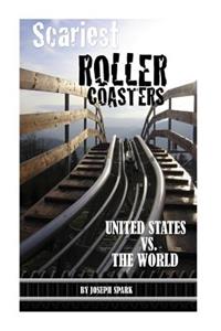 Scariest Roller Coasters