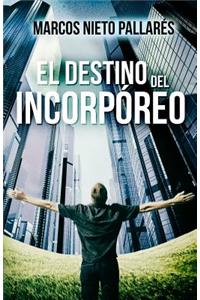 El Destino del Incorporeo