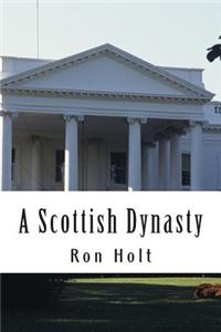 A Scottish Dynasty