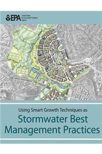 Using Smart Growth Techniques as Stormwater Best Management Practices