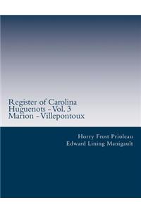 Register of Carolina Huguenots - Vol. 3