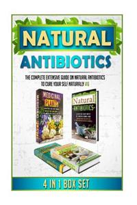 Natural Antibiotics: The Complete Extensive Guide on Natural Antibiotics to Cure Your Self Naturally #6