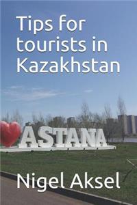Tips for Tourists in Kazakhstan