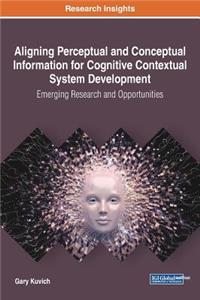 Aligning Perceptual and Conceptual Information for Cognitive Contextual System Development