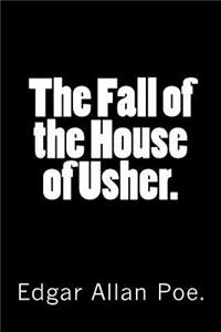 The Fall of the House of Usher.
