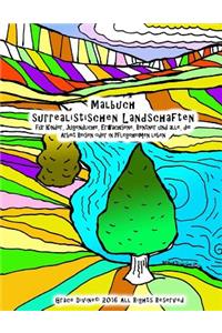 Malbuch surrealistischen Landschaften für Kinder, Jugendliche, Erwachsene, Rentner und alle, die Arbeit Reisen oder in Pflegeheimen leben