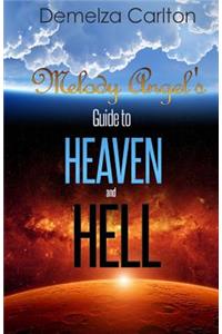 Melody Angel's Guide to Heaven and Hell