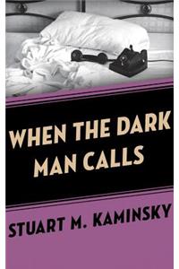 When the Dark Man Calls