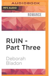 Ruin - Part Three