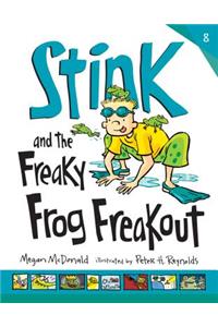 Stink and the Freaky Frog Freakout