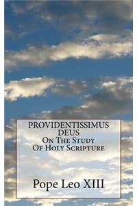 PROVIDENTISSIMUS DEUS On The Study Of Holy Scripture