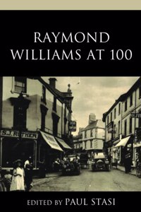 Raymond Williams at 100