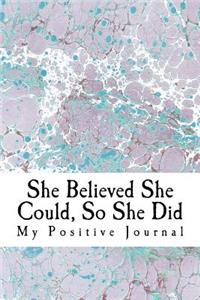 She Believed She Could, So She Did
