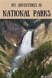 My Adventures in National Parks