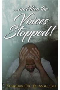 And Then the Voices Stopped