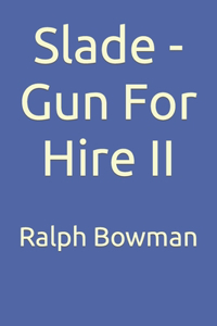 Slade - Gun For Hire II