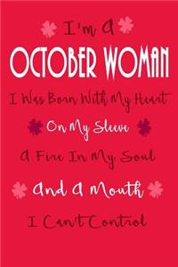 I'm A October Woman, I Was Born With My Heart On My Sleeve