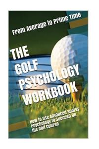 The Golf Psychology Workbook