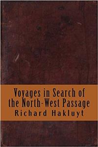 Voyages in Search of the North-west Passage