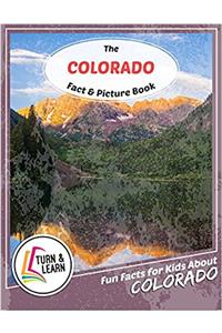 The Colorado Fact and Picture Book: Fun Facts for Kids About Colorado (Turn and Learn)