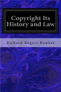 Copyright Its History and Law